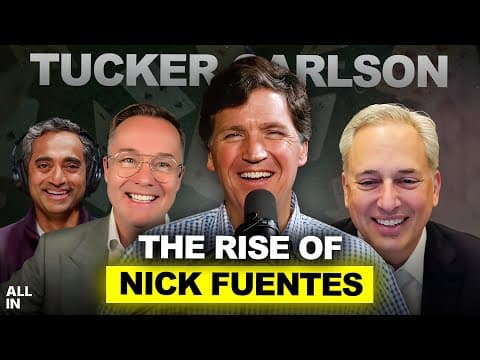 Tucker Carlson: Rise of Nick Fuentes, Paramount vs Netflix, Anti-AI Sentiment, Hottest Takes
